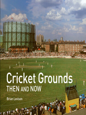 cover image of Cricket Grounds Then and Now